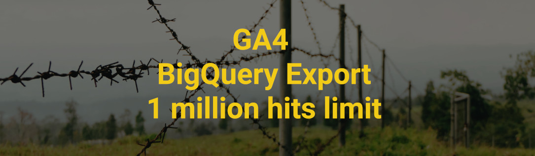 ga4 bigquery export 1 million hits